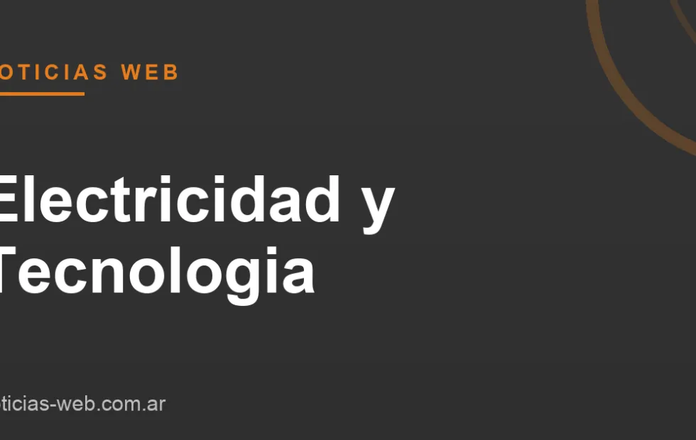 Noticias Web - Electricidad y Tecnologia