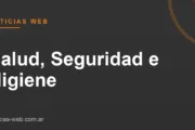 Noticias Web - Salud, Seguridad e Higiene